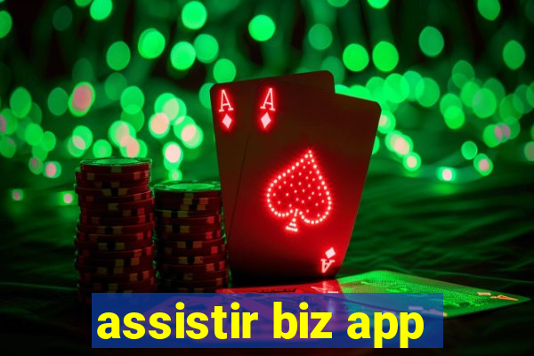 assistir biz app